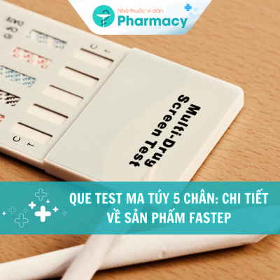 que-test-ma-tuy-5-chan-chi-tiet-ve-san-pham-fastep-cho-y-te