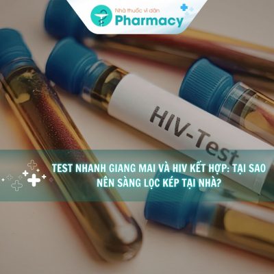 test-nhanh-giang-mai-va-hiv-ket-hop-tai-sao-nen-sang-loc-kep-tai-nha