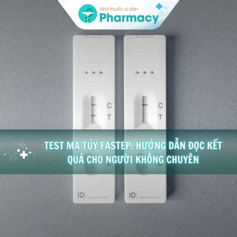 test-ma-tuy-fastep-huong-dan-doc-ket-qua-cho-nguoi-khong-chuyen