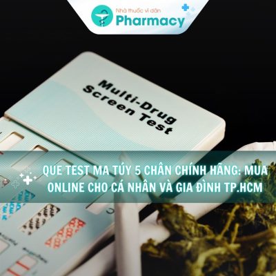 Que test ma túy 5 chân chính hãng: Mua online cho cá nhân và gia đình TP.HCM
