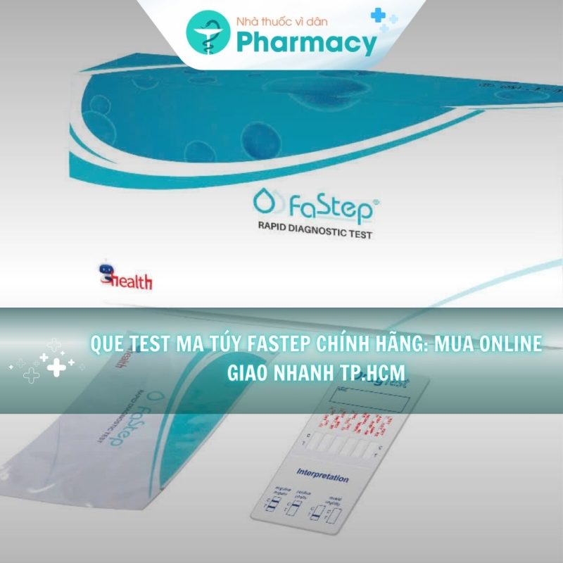 Que test ma túy Fastep chính hãng: Mua online giao nhanh TP.HCM