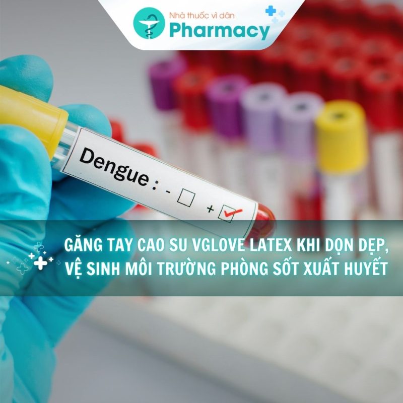 Găng tay cao su Vglove latex khi dọn dẹp, vệ sinh môi trường phòng sốt xuất huyết